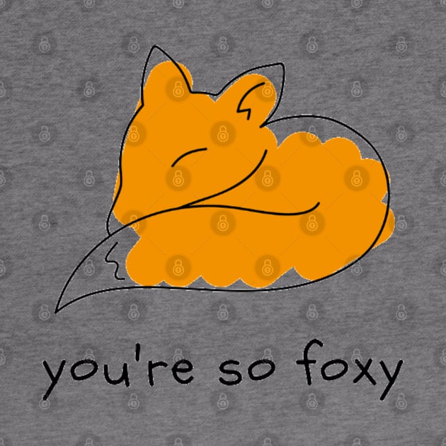 You're So Foxy by NoColorDesigns